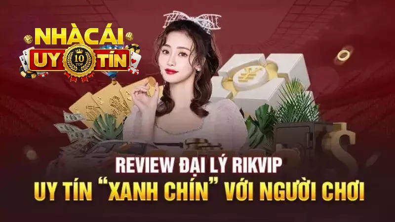RIKVIP là một trong những nơi hấp dẫn nhất hiện nay