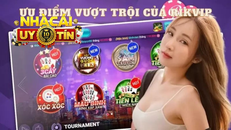 Đánh giá những ưu điểm lớn tại nhà cái RIKVIP