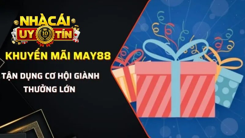 Tips để không bỏ sót khuyến mãi May88