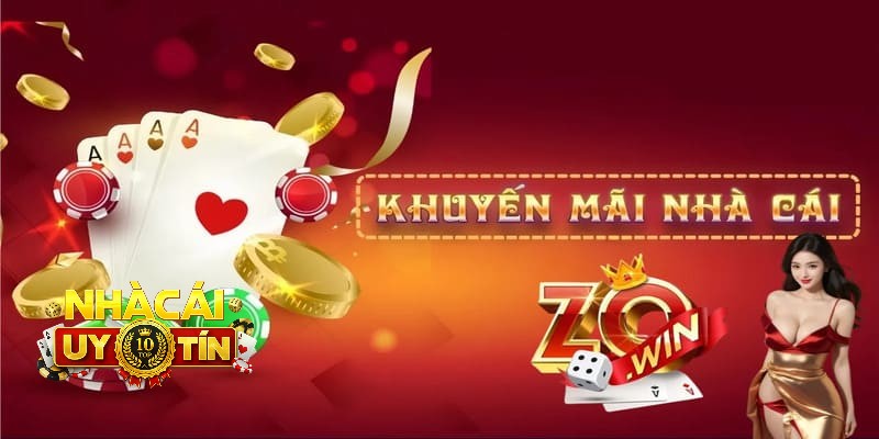 Những khuyến mãi ZOWIN hot hit nhất hiện nay