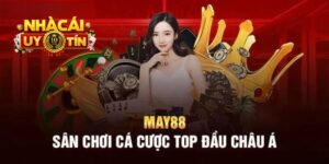 Cùng Nhà cái uy tín đánh giá mức độ uy tín nhà cái May88 A-Z